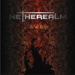 Netherealm (AUS) : As We Reign